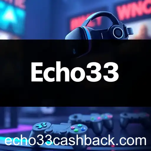 Echo33: The Gaming Revolution